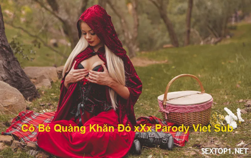 Cô bé quàng khăn đỏ nắc parody vietsub